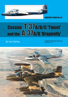 Cessna T-37 A/B/C Tweet and A-37 A/B Dragonfly by Kev Darling (Warpaint Series No.127)